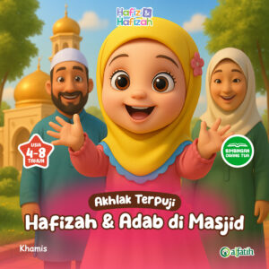 Akhlak Terpuji - Hafizah dan Adab di Masjid